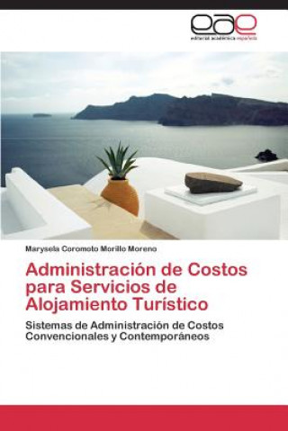 Książka Administracion de Costos para Servicios de Alojamiento Turistico Marysela Coromoto Morillo Moreno