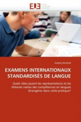 Kniha EXAMENS INTERNATIONAUX STANDARDISÉS DE LANGUE Audrey Morisod