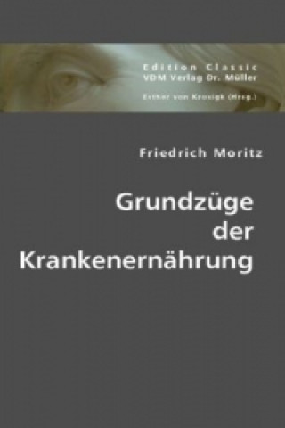 Carte Grundzüge der Krankenernährung Friedrich Moritz