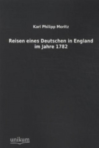 Carte Reisen eines Deutschen in England im Jahre 1782 Karl Ph. Moritz