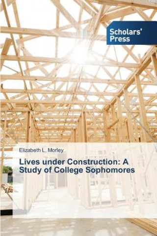 Книга Lives under Construction Elizabeth L. Morley