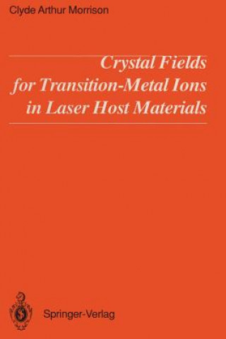 Buch Crystal Fields for Transition-Metal Ions in Laser Host Materials Clyde A. Morrison