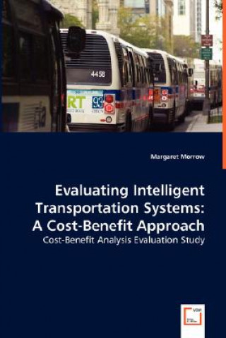 Kniha Evaluating Intelligent Transportation Systems Margaret Morrow