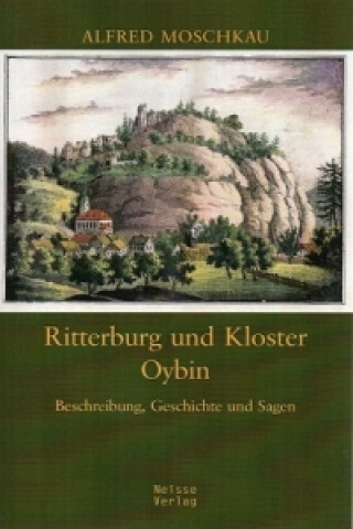 Carte Ritterburg und Kloster Oybin Alfred Moschkau