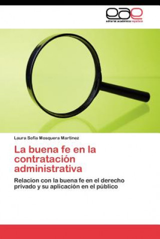 Könyv buena fe en la contratacion administrativa Laura Sofia Mosquera Martinez