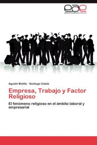 Knjiga Empresa, Trabajo y Factor Religioso Agustín Motilla