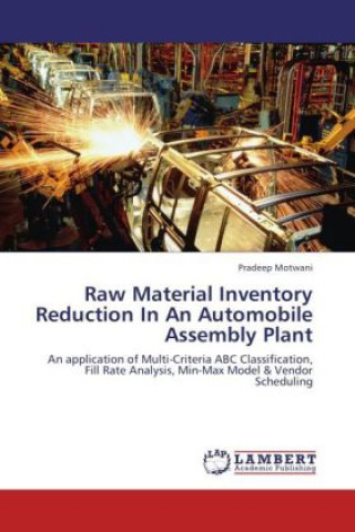 Knjiga Raw Material Inventory Reduction In An Automobile Assembly Plant Pradeep Motwani