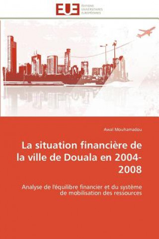 Livre Situation Financi re de la Ville de Douala En 2004-2008 Awal Mouhamadou