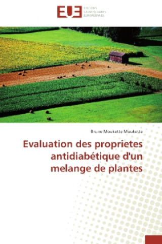 Βιβλίο Evaluation des proprietes antidiabétique d'un melange de plantes Bruno Moukette Moukette