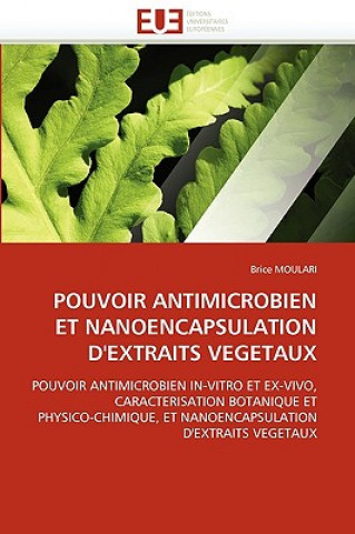 Carte Pouvoir Antimicrobien Et Nanoencapsulation d''extraits Vegetaux Brice Moulari