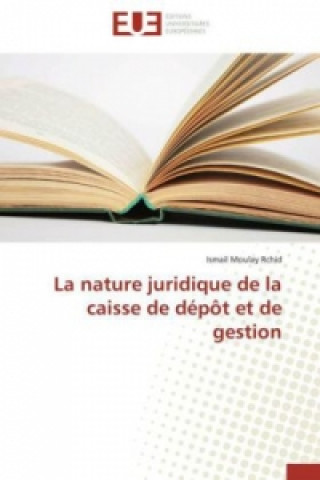 Książka La nature juridique de la caisse de dépôt et de gestion Ismail Moulay Rchid