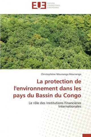 Knjiga Protection de l'Environnement Dans Les Pays Du Bassin Du Congo Mounanga-G