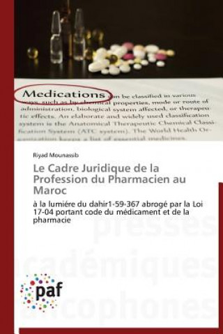 Kniha Cadre Juridique de la Profession Du Pharmacien Au Maroc Riyad Mounassib