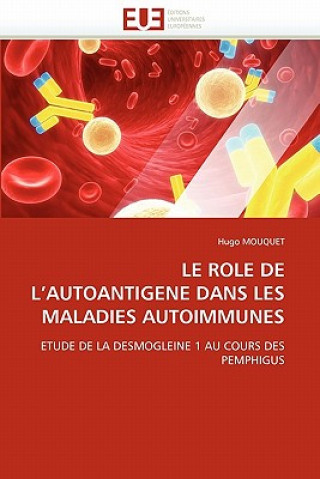 Könyv Role de l''autoantigene Dans Les Maladies Autoimmunes Mouquet-H