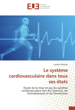 Книга Le système cardiovasculaire dans tous ses états Laurent Mourot