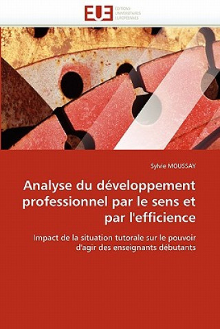 Книга Analyse du developpement professionnel par le sens et par l''efficience Sylvie Moussay