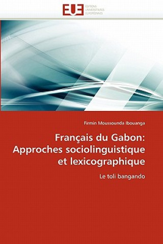 Könyv Fran ais Du Gabon Firmin Moussounda Ibouanga