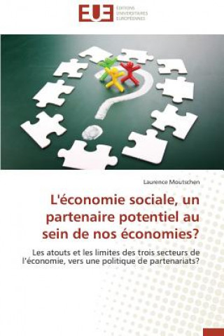 Книга L' conomie Sociale, Un Partenaire Potentiel Au Sein de Nos  conomies? Laurence Moutschen