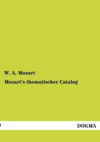 Carte Mozart's Thematischer Catalog Wolfgang Amadeus Mozart