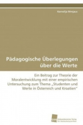 Könyv Pädagogische Überlegungen über die Werte Kornelija Mrnjaus