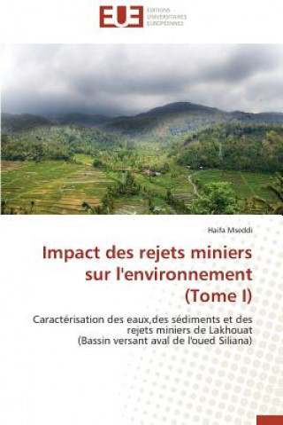 Carte Impact Des Rejets Miniers Sur l'Environnement (Tome I) Haifa Mseddi