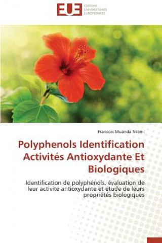 Książka Polyphenols Identification Activit s Antioxydante Et Biologiques Francois Muanda Nsemi