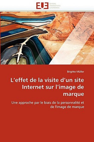 Kniha L Effet de la Visite D Un Site Internet Sur L Image de Marque Brigitte Müller