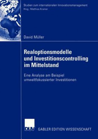 Könyv Realoptionsmodelle und Investitionscontrolling im Mittelstand David Müller