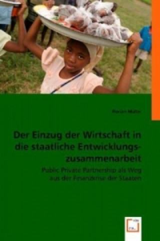 Könyv Der Einzug der Wirtschaft in die staatliche Entwicklungszusammenarbeit Florian Müller