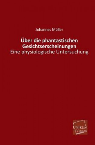 Buch Uber Die Phantastischen Gesichtserscheinungen Johannes Müller