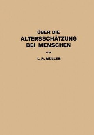 Kniha ber Die Alterssch tzung Bei Menschen L. R. Müller