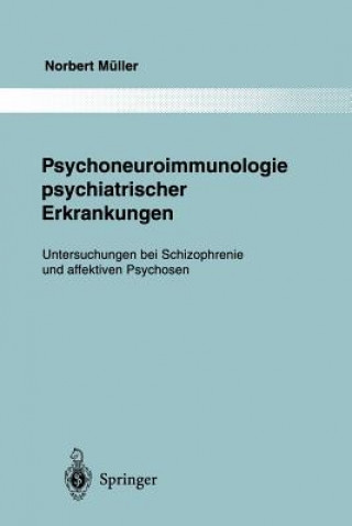 Kniha Psychoneuroimmunologie psychiatrischer Erkrankungen Norbert Müller