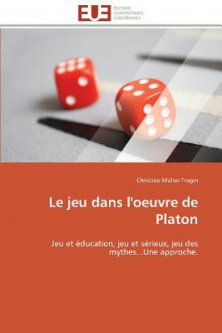 Boek Le Jeu Dans l'Oeuvre de Platon Christine Müller-Tragin