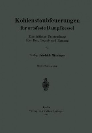 Knjiga Kohlenstaubfeuerungen F r Ortsfeste Dampfkessel Friedrich Münzinger