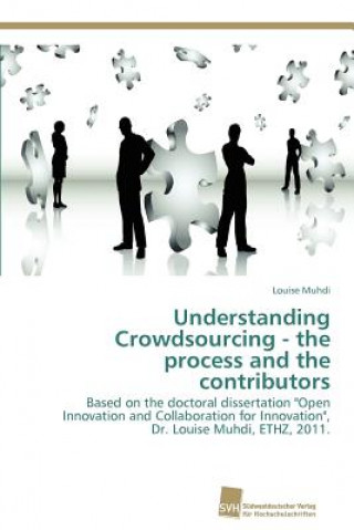 Knjiga Understanding Crowdsourcing - The Process and the Contributors Louise Muhdi