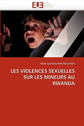 Kniha Les Violences Sexuelles Sur Les Mineurs Au Rwanda Marie I. Mukarusanga