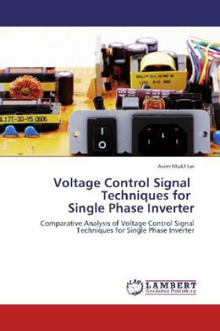 Książka Voltage Control Signal Techniques for Single Phase Inverter Asim Mukhtar