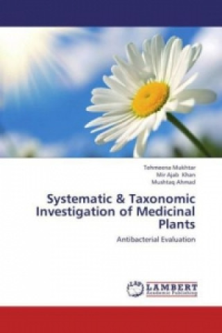 Könyv Systematic & Taxonomic Investigation of Medicinal Plants Tehmeena Mukhtar