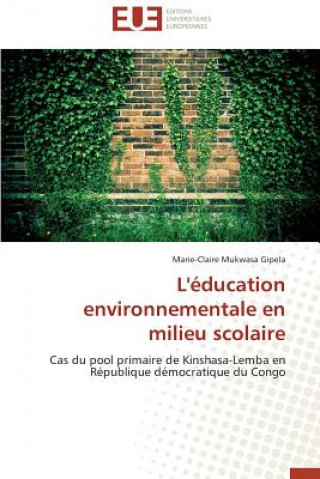 Libro L'education environnementale en milieu scolaire Marie-Claire Mukwasa Gipela