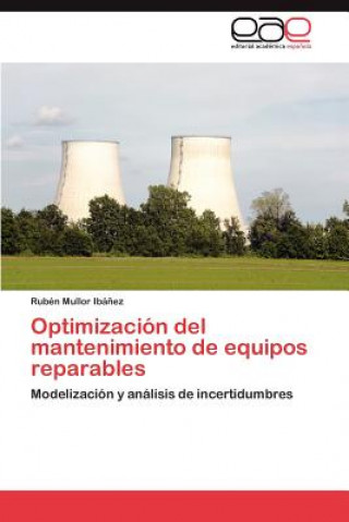 Kniha Optimizacion del mantenimiento de equipos reparables Mullor Ibanez Ruben