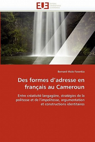 Kniha Des Formes d''adresse En Fran ais Au Cameroun Bernard Mulo Farenkia