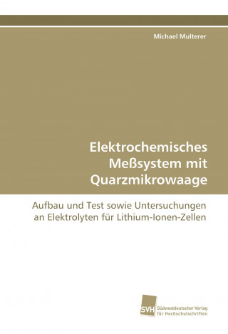 Książka Elektrochemisches Meßsystem mit Quarzmikrowaage Michael Multerer