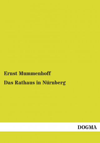 Carte Das Rathaus in Nürnberg Ernst Mummenhoff