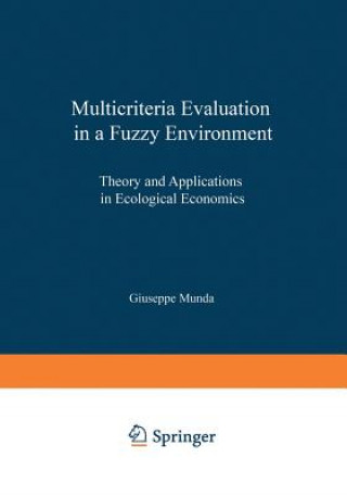 Kniha Multicriteria Evaluation in a Fuzzy Environment Giuseppe Munda