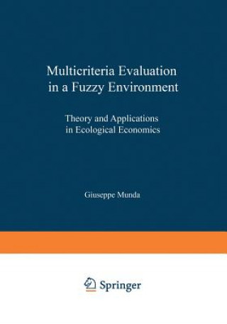 Book Multicriteria Evaluation in a Fuzzy Environment Giuseppe Munda