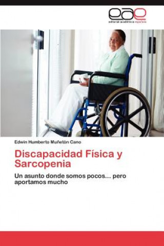 Carte Discapacidad Fisica y Sarcopenia Edwin Humberto Mu Et N Cano