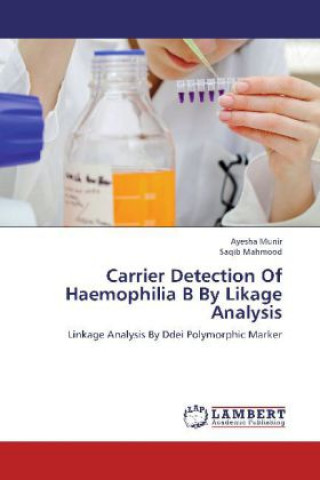 Knjiga Carrier Detection Of Haemophilia B By Likage Analysis Ayesha Munir