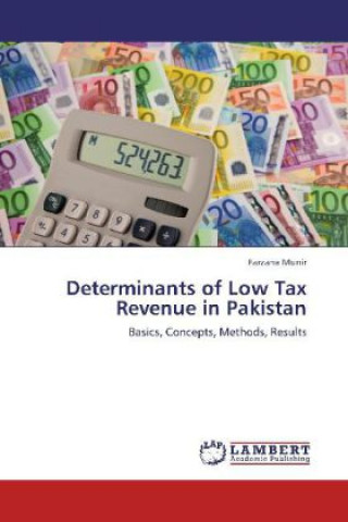 Knjiga Determinants of Low Tax Revenue in Pakistan Farzana Munir