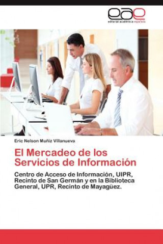 Kniha Mercadeo de los Servicios de Informacion Muniz Villanueva Eric Nelson