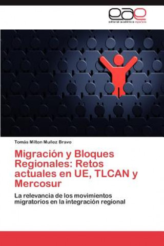 Könyv Migracion y Bloques Regionales Munoz Bravo Tomas Milton